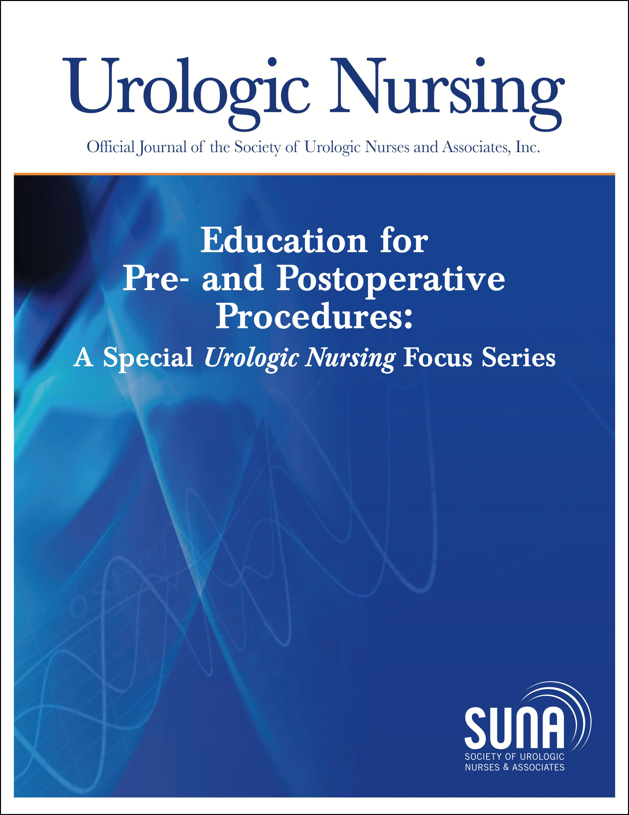 Education for Pre- and Postoperative Procedures: A Special Urologic Nursing Focus Series, 2022
