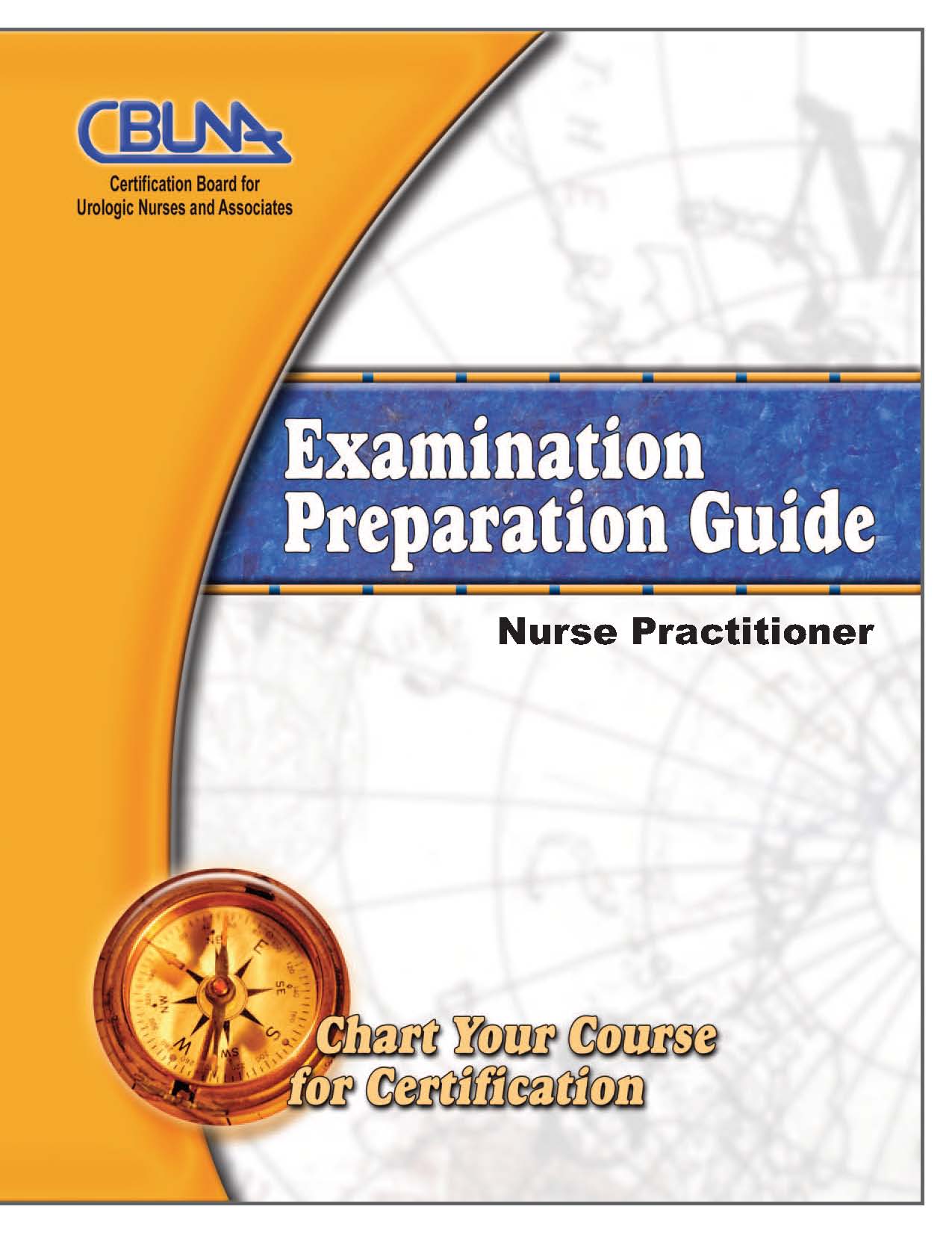 CBUNA Exam Prep Guide  - Nurse Practitioner -
